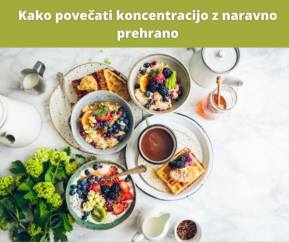 Z zdravo hrano povečajmo koncentracijo