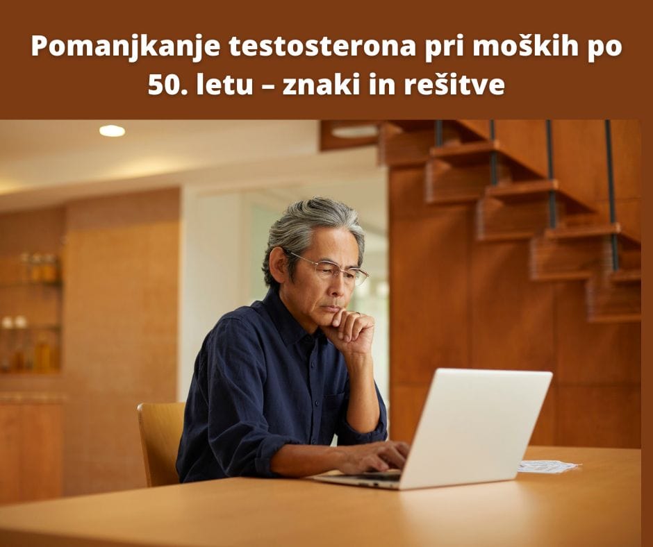 Moški po 50. letu razmišlja o spremembah zaradi pomanjkanja testosterona