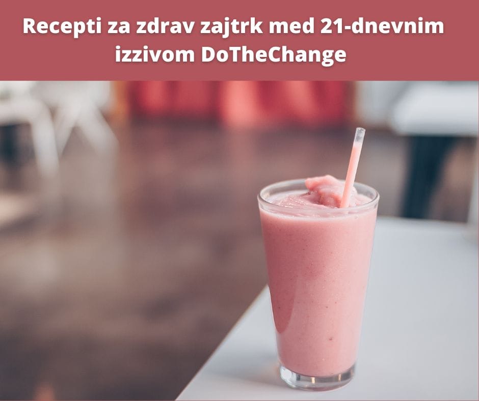 Beljakovinski šejk kot zdrav zajtrk v DoTheChange