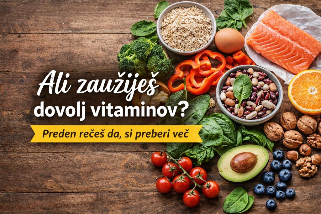 Ali zaužiješ dovolj vitaminov?